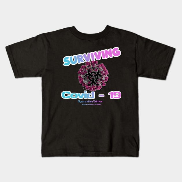 Surviving Covid-19 Kids T-Shirt by Black Ice Design